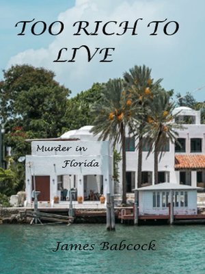 cover image of Too Rich to Live